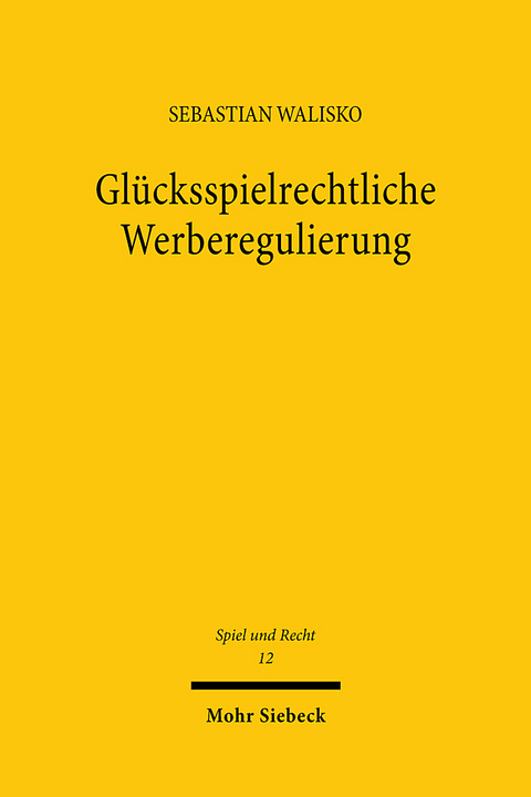 Glücksspielrechtliche Werberegulierung - Sebastian Walisko