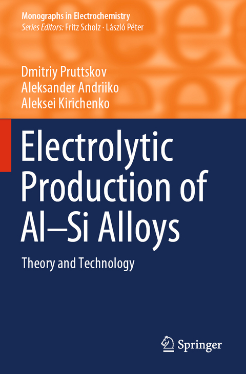 Electrolytic Production of Al–Si Alloys - Dmitriy Pruttskov, Aleksander Andriiko, Aleksei Kirichenko