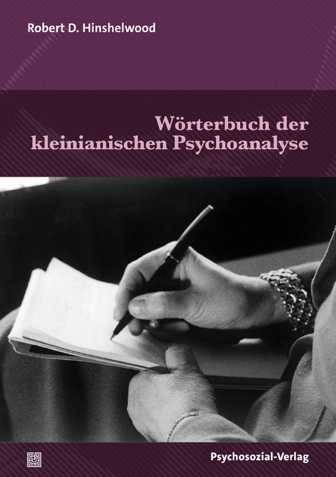 Wörterbuch der kleinianischen Psychoanalyse - Hinshelwood Robert D.