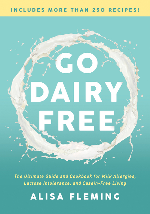 Go Dairy Free -  Alisa Fleming