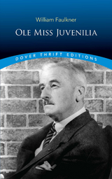 Ole Miss Juvenilia -  William Faulkner