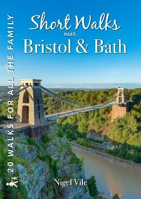 Short Walks near Bristol & Bath - Nigel Vile