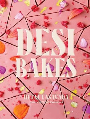 Desi Bakes - Hetal Vasavada