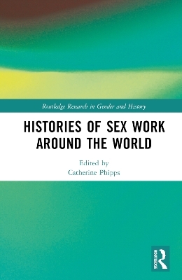 Histories of Sex Work Around the World - 