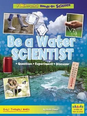 Be a Water Scientist - Ruth Owen