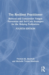 The Resilient Practitioner - Skovholt, Thomas M.; Trotter-Mathison, Michelle