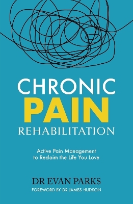 Chronic Pain Rehabilitation - Dr Evan Parks