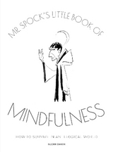 Mr Spock's Little Book of Mindfulness - Dakin, Glenn