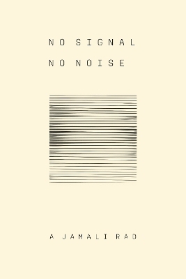 No Signal No Noise - A Jamali Rad