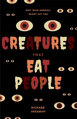 Creatures That Eat People - Richard Freeman