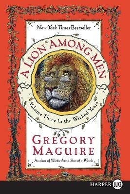 A Lion Among Men Large Print - Gregory Maguire