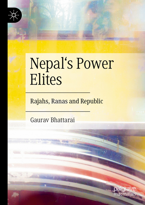 Nepal's Power Elites - Gaurav Bhattarai