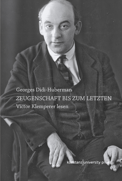 Zeugenschaft bis zum letzten - Georges Didi-Huberman