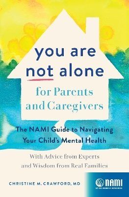 You Are Not Alone for Parents and Caregivers - Christine M. Crawford