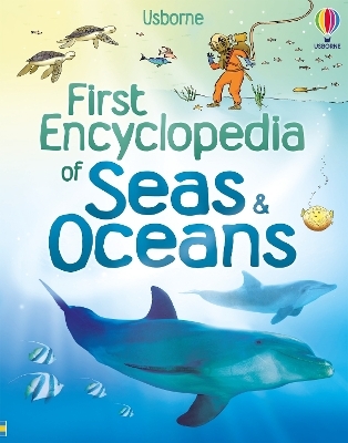 First Encyclopedia of Seas and Oceans - Ben Denne, Felicity Brooks