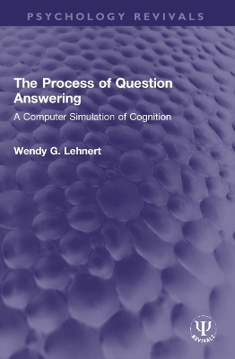 The Process of Question Answering - Wendy G. Lehnert