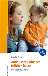 Autistischen Kindern Brücken bauen - Sibylle Janert