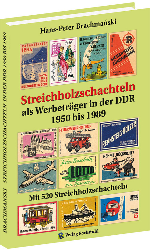 Streichholzschachteln als Werbeträger in der DDR 1950–1989 - Hans-Peter Brachmański