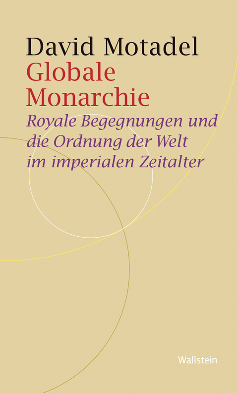 Globale Monarchie - David Motadel