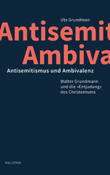 Antisemitismus und Ambivalenz - Uta Grundmann