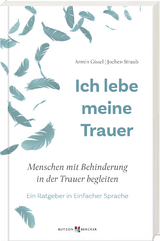 Ich lebe meine Trauer - Armin Gissel, Jochen Straub