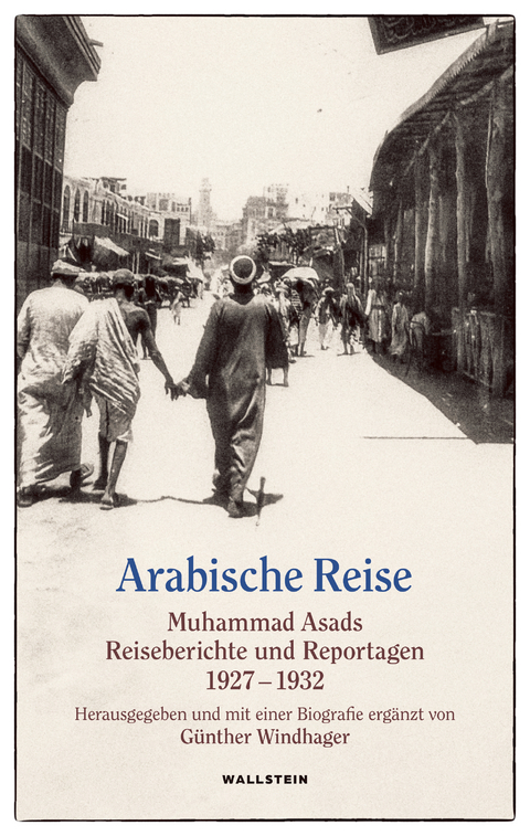 Arabische Reise - Muhammad Asad, Günther Windhager