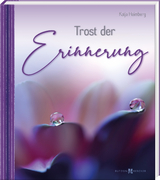 Trost der Erinnerung - Katja Heimberg