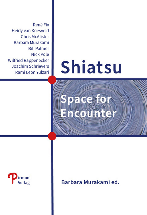 Shiatsu - René Fix, Chris McAlister, Barbara Murakami, Bill Palmer, Nick Pole, Wilfried Rappenecker, Joachim Schrievers, Heidy van Koesveld, Rami Leon Yulzari