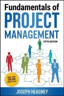 Fundamentals of Project Management -  Joseph Heagney