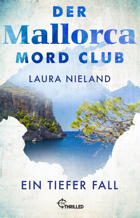 Der Mallorca Mord Club - Ein tiefer Fall - Laura Nieland