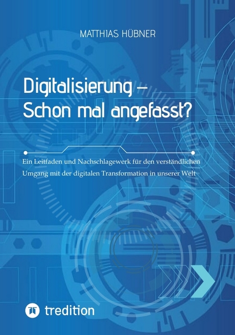 Digitalisierung – Schon mal angefasst? - Matthias Hübner