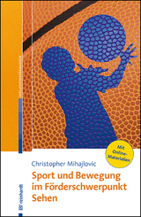 Sport und Bewegung im Förderschwerpunkt Sehen - Christopher Mihajlovic