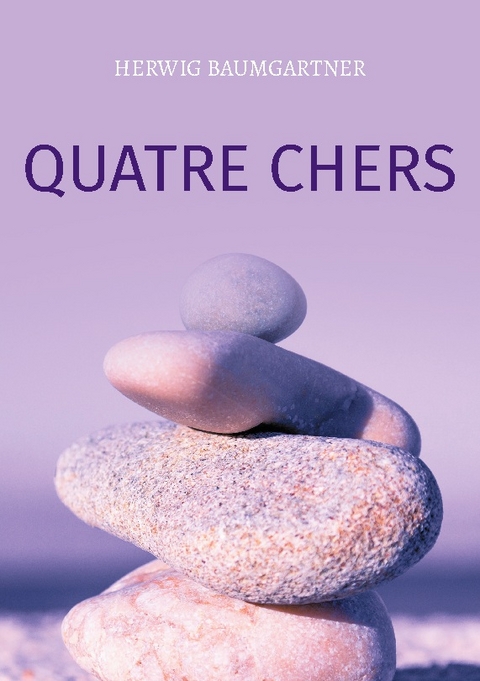 Quatre chers - Herwig Baumgartner