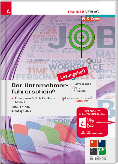 Der Unternehmerführerschein - Entrepreneur's Skills Certificate, Modul C Lösungsheft - Kurt Lumetzberger, Rainer Möstl, Mario Höllwirth