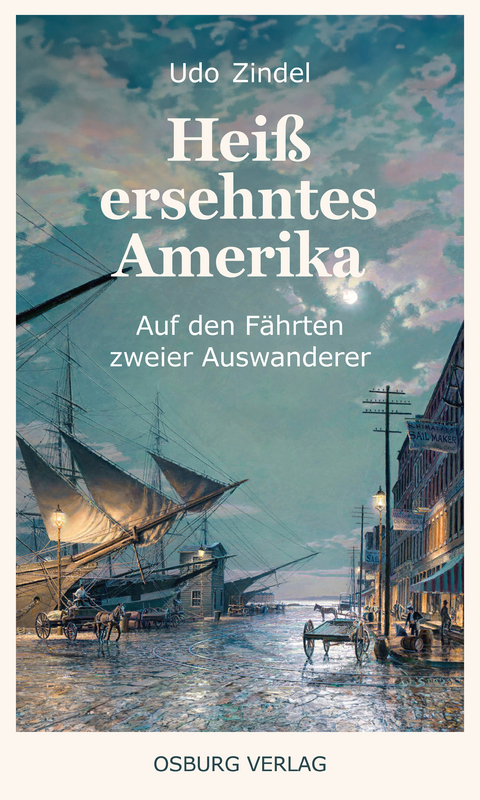 Heiß ersehntes Amerika - Udo Zindel