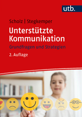 Unterstützte Kommunikation - Scholz, Markus; Stegkemper, Jan M.