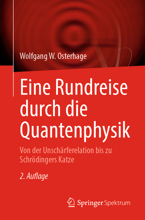 Eine Rundreise durch die Quantenphysik - Wolfgang W. Osterhage