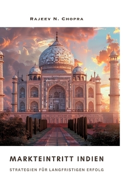 Markteintritt Indien - Rajeev N. Chopra