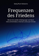 Frequenzen des Friedens - Georg Thurn-Valsassina