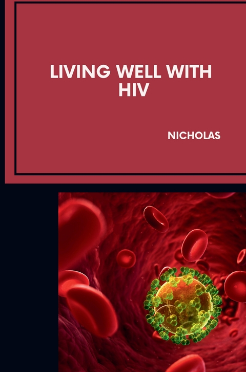 Living Well With HIV -  NICHOLAS