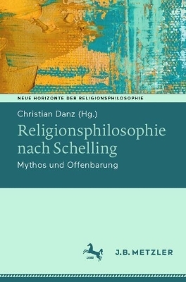 Religionsphilosophie nach Schelling - 