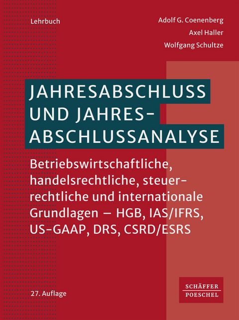 Jahresabschluss und Jahresabschlussanalyse - Adolf G. Coenenberg, Axel Haller, Wolfgang Schultze