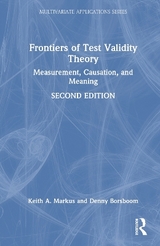 Frontiers of Test Validity Theory - Markus, Keith A.; Borsboom, Denny