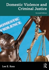 Domestic Violence and Criminal Justice - Ross, Lee E.