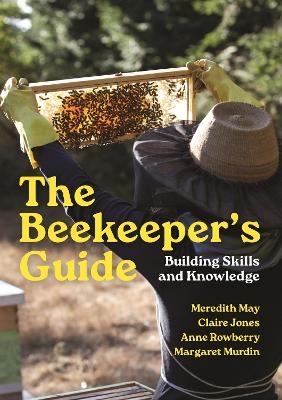 The beekeeper's guide - Meredith May, Claire Jones, Anne Rowberry, Margaret Murdin