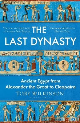 The Last Dynasty - Toby Wilkinson