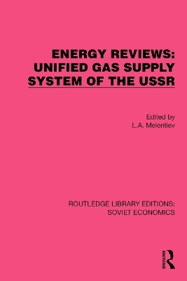 Energy Reviews: Unified Gas Supply System of the USSR - 