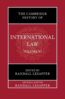 The Cambridge History of International Law: Volume 6, International Law in Early Modern Europe