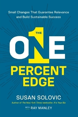 The One-Percent Edge - Susan Solovic