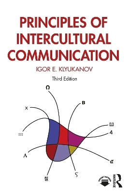 Principles of Intercultural Communication - Igor E. Klyukanov